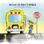 William, The What-If Wonder On His First Day of School