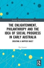 Enlightenment, Philanthropy and the Idea of Social Progress in Early Australia