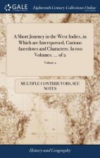 Short Journey in the West Indies, in Which Are Interspersed, Curious Anecdotes and Characters. in Two Volumes. ... of 2; Volume 2