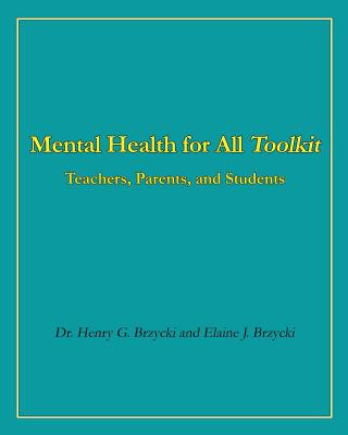 Mental Health for All Toolkit: Teachers, Parents, and Students