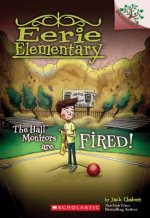 Hall Monitors Are Fired!: A Branches Book (Eerie Elementary #8)