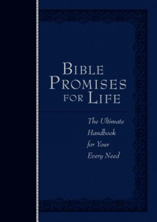 Bible Promises for Life Navy Faux Leather Edition: The Ultimate Handbook for Your Every Need