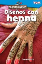 Manualidades: Disenos Con Alhena (Make It: Henna Designs) (Spanish Version) (Level 2)