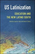 Us Latinization: Education and the New Latino South