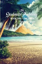 The Soulmate Prophecy: Book One - The Birth