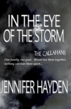 In the Eye of the Storm: The Callahans