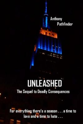 Unleashed: The sequel to Deadly Consequences