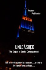 Unleashed: The sequel to Deadly Consequences