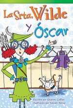 La Srta. Wilde y Oscar (Ms. Wilde and Oscar) (Spanish Version) (Fluent)