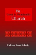 The Great and Abominable Church: A Fresh Look at Nephi's Prophecy