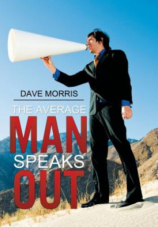 Average Man Speaks Out