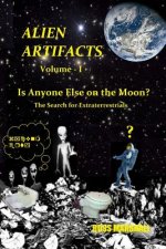 Alien Artifacts - 1: Is Anyone Else on the Moon?