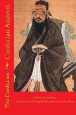 Confucian Analects: The Great Learning of the Doctrine of the Mean
