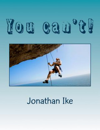 You can't!
