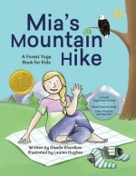 Mia's Mountain Hike: A Forest Yoga Book for Kids