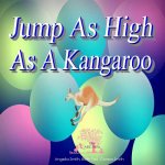 Jump As High As A Kangaroo