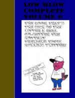 Low Blow Volume 6