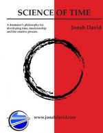 Science Of Time: A drummers philosophy for developing time, musicianship and the creative process.