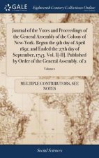 Journal of the Votes and Proceedings of the General Assembly of the Colony of New-York. Began the 9th Day of April 1691; And Ended the 27th Day of Sep
