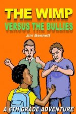 Wimp Versus the Bullies