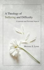 Theology of Suffering and Difficulty