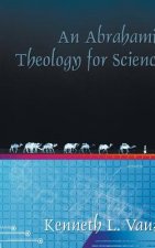 Abrahamic Theology for Science