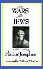 WARS OF THE JEWS or History of the Destruction of Jerusalem