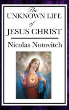 Unknown Life of Jesus