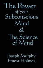 Science of Mind & the Power of Your Subconscious Mind