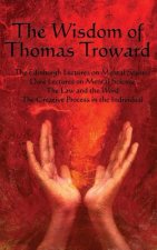 Wisdom of Thomas Troward Vol I