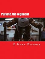 Pulsate: The Regiment