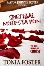 Spiritual Molestation: In the Body of Christ