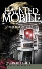 Haunted Mobile: Apparitions of the Azalea City