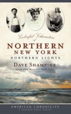 Colorful Characters of Northern New York: Northern Lights