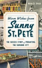Warm Wishes from Sunny St. Pete: The Success Story of Promoting the Sunshine City
