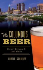 Columbus Beer: Recent Brewing and Deep Roots