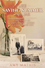 Like Saving Summer in a Jar: The Story of James 