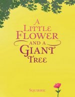 Little Flower and a Giant Tree