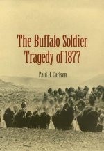 Buffalo Soldier Tragedy of 1877