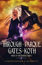 Through the Darque Gates of Koth