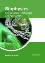 Biophysics: Key Concepts, Techniques and Applications