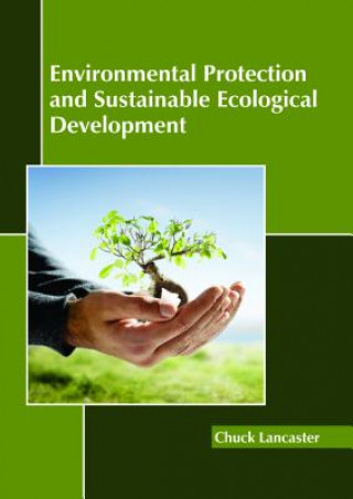 Environmental Protection and Sustainable Ecological Development