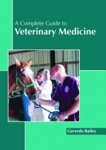 Complete Guide to Veterinary Medicine