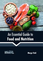 Essential Guide to Food and Nutrition