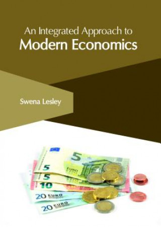 Integrated Approach to Modern Economics