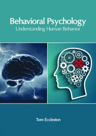 Behavioral Psychology: Understanding Human Behavior