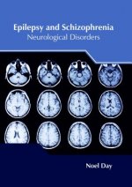 Epilepsy and Schizophrenia: Neurological Disorders