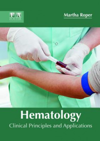 Hematology: Clinical Principles and Applications