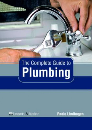 Complete Guide to Plumbing