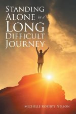 Standing Alone in a Long Difficult Journey